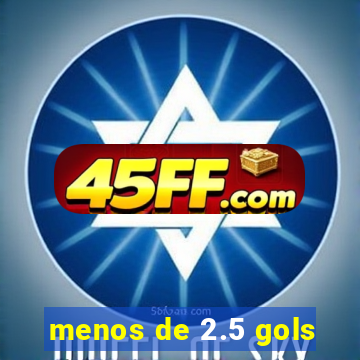 menos de 2.5 gols